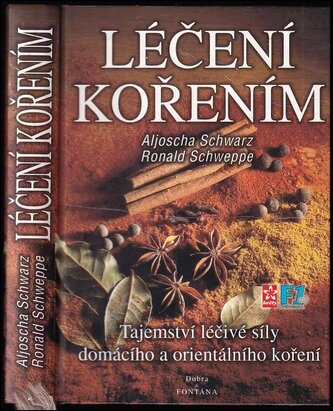 Léčení kořením : tajemství léčivé síly domácího a orientálního koření (Aljoscha Long, 2000)