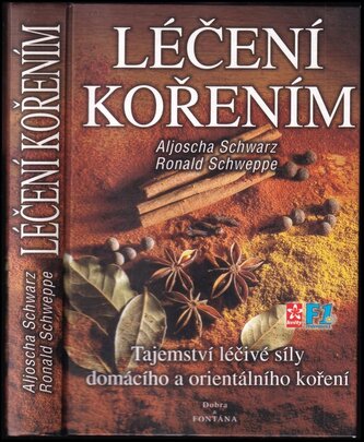 Léčení kořením : tajemství léčivé síly domácího a orientálního koření (Aljoscha Long, 2000)