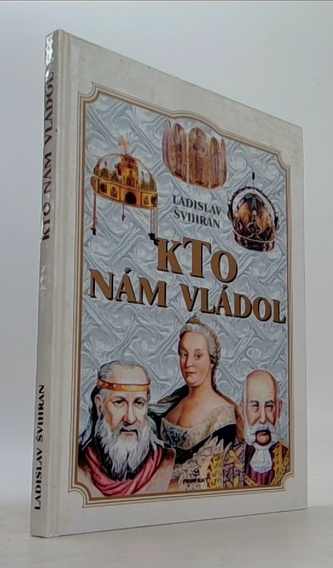 Kto nám vládol