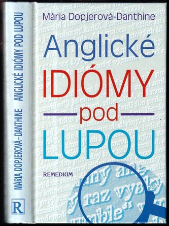 Anglické idiómy pod lupou (Mária Dopjerová-Danthine, 2002)