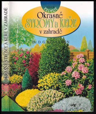 Okrasné stromy a keře v zahradě (D. G Hessayon, 1997)
