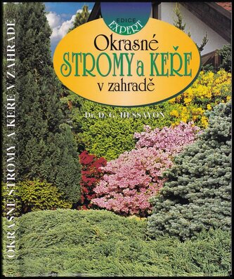 Okrasné stromy a keře v zahradě (D. G Hessayon, 1997)
