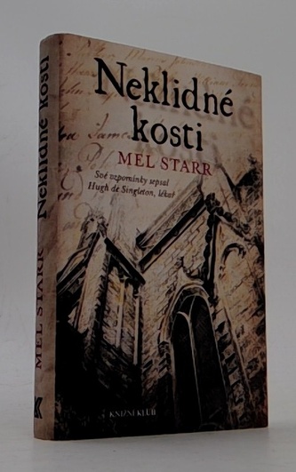 Neklidné kosti - Své vzpomínky sepsal Hugh de Singleton. lékař