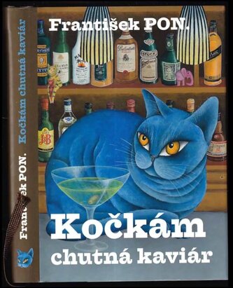 Kočkám chutná kaviár (František PON, 2015)