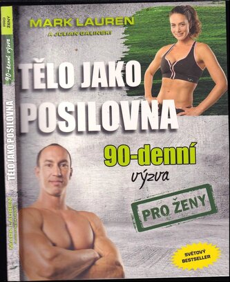 Tělo jako posilovna : 90-denní výzva pro ženy (Mark Lauren, 2015)