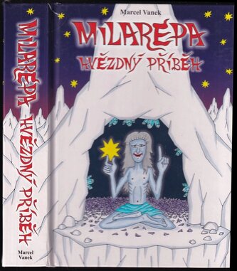 Milarepa : hvězdný příběh (Marcel Vanek, 2015)