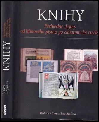 Knihy : přehledné dějiny od klínového písma po elektronické čtečky (Roderick Cave, 2015)