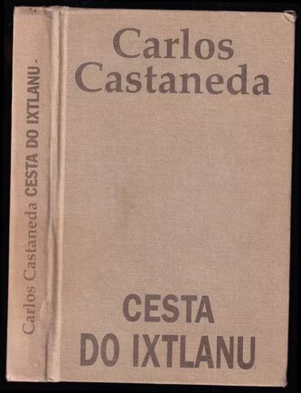 Cesta do Ixtlanu (Carlos Castaneda, 1996)