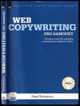 Webcopywriting pro samouky : průvodce moderního marketéra a podnikatele po webovém obsahu (Pavel Šenkapoun, 2015)