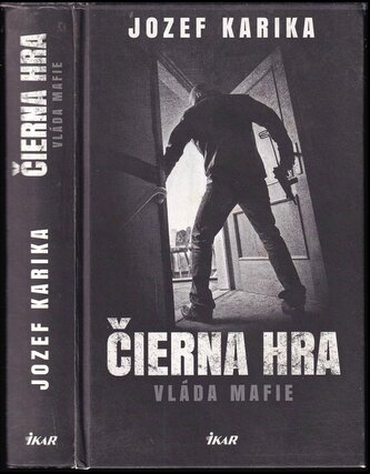 Čierna hra : vláda mafie (Jozef Karika, 2015)