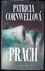 Prach (Patricia Daniels Cornwell, 2015) Prach (Patricia Daniels Cornwell, 2015)