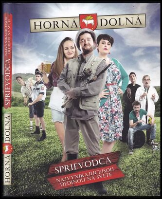 Horná Dolná : sprievodca najvynikajúcejšou dedinou na svete (Stano Dančiak, 2015)