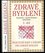 Zdravé bydlení : II (Vlastimil Žert, 2003)