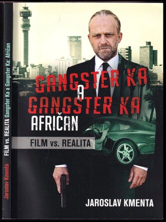 Film vs. realita : Gangster Ka a Gangster Ka Afričan (Jaroslav Kmenta, 2015)