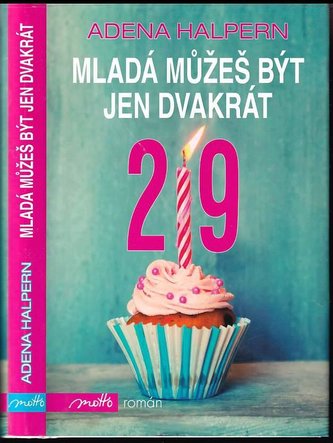 Mladá můžeš být jen dvakrát (Adena Halpern, 2015)