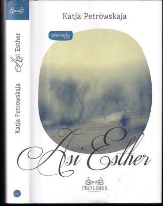 Asi Esther (Katja Petrowskaja, 2015)