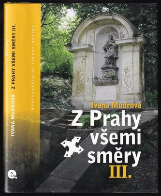 Z Prahy všemi směry III : III (Ivana Mudrová, 2015)