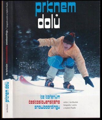 Prknem dolů : [ke kořenům československého snowboardingu] (Vojtěch Písařík, 2015)