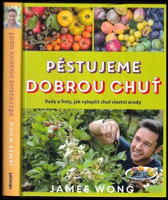Pěstujeme dobrou chuť (James Wong, 2016)
