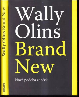 Brand new : nová podoba značek (Wally Olins, 2016)