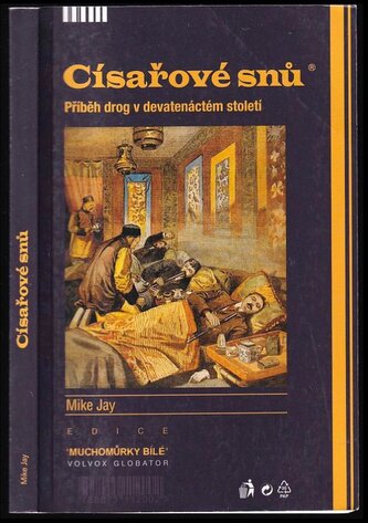 Císařové snů : příběh drog v devatenáctém století (Mike Jay, 2015)