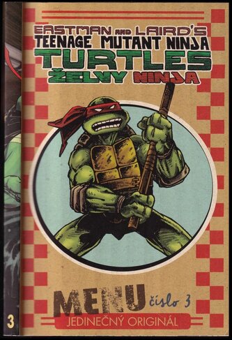 Želvy Ninja : Menu číslo 3 = Teenage mutant Ninja Turtles (Kevin B Eastman, 2015) Želvy Ninja : Menu číslo 3 = Teenage mutant Ninja Turtles (Kevin B Eastman, 2015)