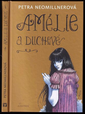 Amélie a duchové (Neomillnerová Petra, 2015)