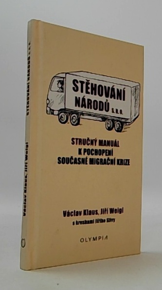 Stěhování národů s.r.o. - Stručný manuál k pochopení současné migrační krize