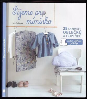 Šijeme pro miminko (Isabelle Leloup, 2016)