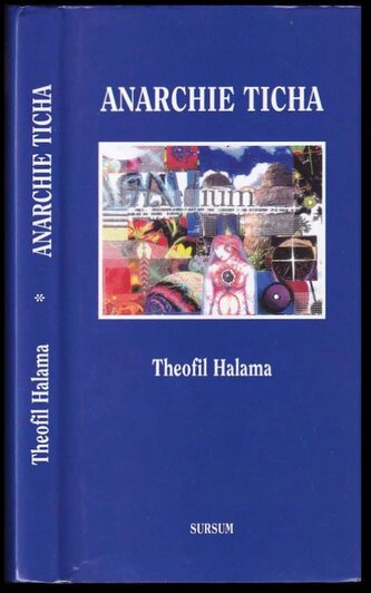 Anarchie ticha : na sklonku jedné civilizace (Theofil Halama, 2015)