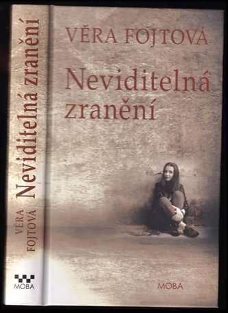 Neviditelná zranění (Věra Fojtová, 2016)