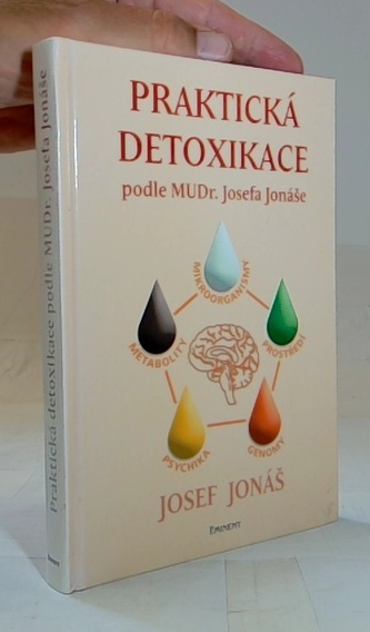 Praktická detoxikace podle MUDr. Josefa Jonáše
