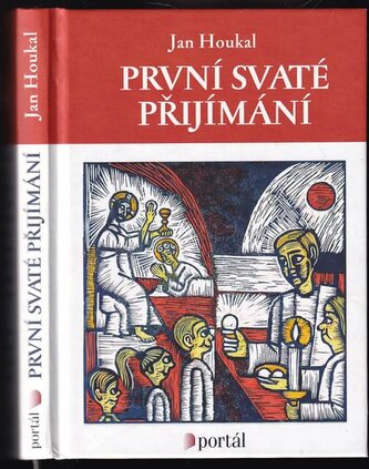 První svaté přijímání (Jan Houkal, 2016)