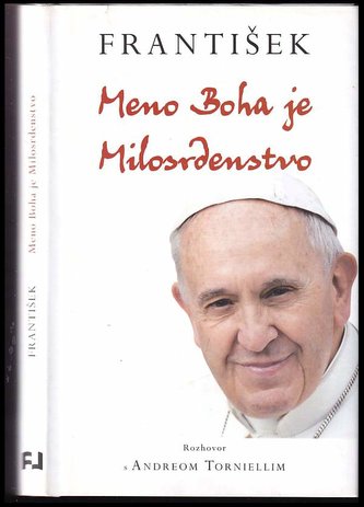 František: Meno Boha je Milosrdenstvo (Andrea Tornielli, 2016)