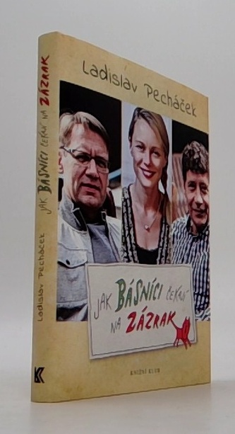 Jak básníci čekají na zázrak