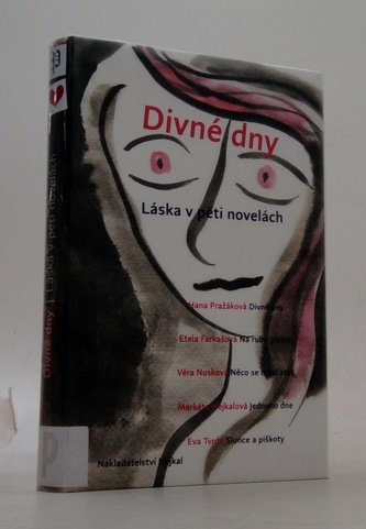 Divné dny - Láska v pěti novelách