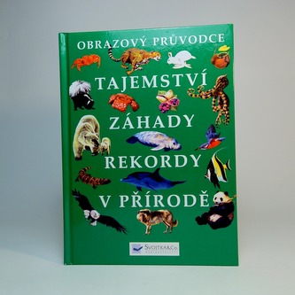 Tajemství, záhady, rekordy v přírodě