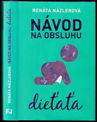 Návod na obsluhu dieťaťa (Renáta Názlerová, 2016)