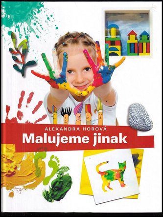 Malujeme jinak (Alexandra Horová, 2016)