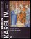Karel IV : historie života velkého vladaře (František Kavka, 2016)