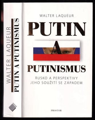 Putin a putinismus : Rusko a perspektivy jeho soužití se Západem (Walter Laqueur, 2016)