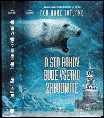 O sto rokov bude všetko zabudnuté (Per Arne Totland, 2016)