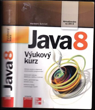 Java 8 : výukový kurs (Herbert Schildt, 2016)