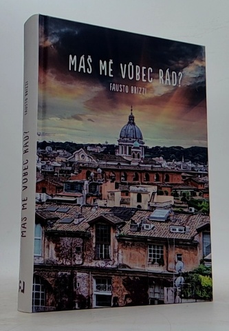 Máš mě vůbec rád?