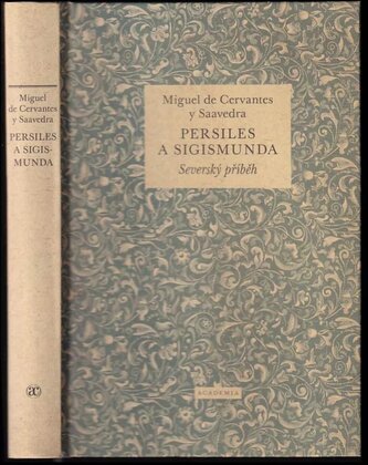 Persiles a Sigismunda : severský příběh (Miguel de Cervantes Saavedra, 2016)