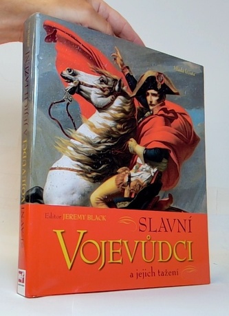Slavní vojevůdci a jejich tažení