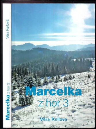 Marcelka z hor 3 (Věra Keilová, 2016)
