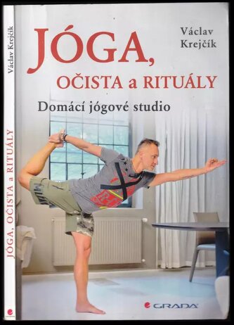 Jóga, očista a rituály : domácí jógové studio (Václav Krejčík, 2016)
