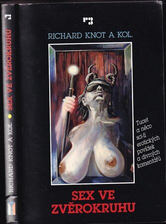 Sex ve zvěrokruhu : tucet a něco sci-fi erotických povídek a divných komentářů (Richard Knot, 2016)