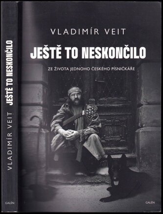 Ještě to neskončilo : ze života jednoho českého písničkáře (Vladimír Veit, 2016)